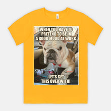 Load image into Gallery viewer, GR Let's Get This Over With Unisex Tee